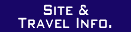 Site & Travel Info.
